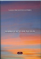 "Siamo fatti di nulla" di Nadia Presotto Luparia